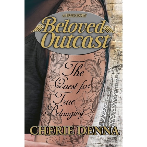 Beloved Outcast: The Quest for True Belonging, (Paperback)