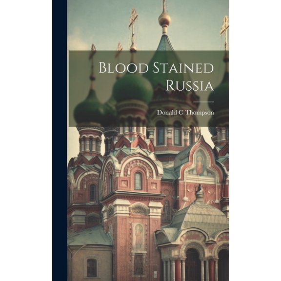Blood Stained Russia (Hardcover)