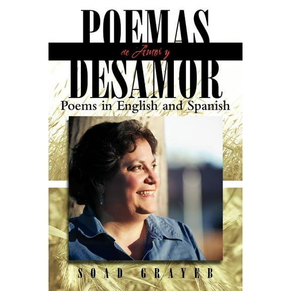 Poemas de Amor y Desamor : Poems in English and Spanish (Paperback)