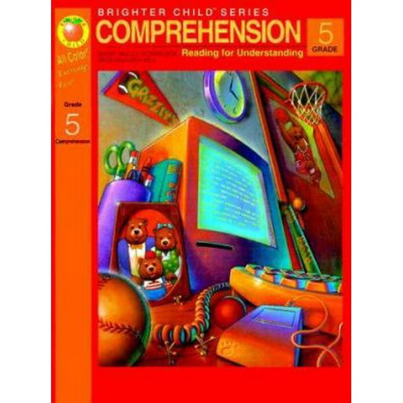 Pre-Owned Reading Comprehension Grade 5: Reading for Understanding/Basic Skills Workbook and Answer Key (Brighter Child) (Paperback) 1561891452 9781561891450