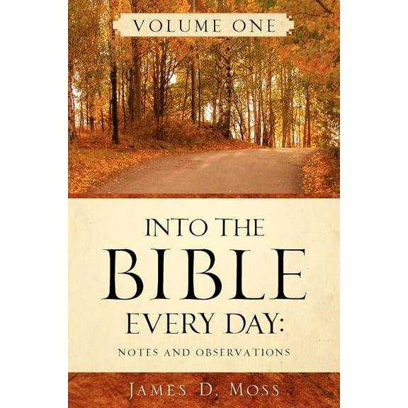 Into the Bible Every Day, (Paperback)