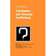Falk Symposium: Constipation and Ano-Rectal Insufficiency (Hardcover)