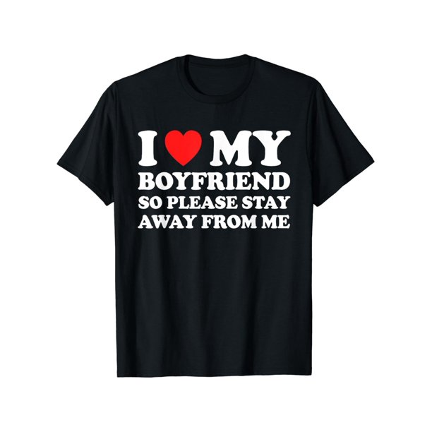 Cotton Short Sleeve I Love My Boyfriend So Please Stay Away From Me Women Streetwear Casual
