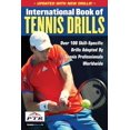 thumbnail image 1 of Pre-Owned International Book of Tennis Drills: Over 100 Skill-Specific Drills Adopted by Tennis Professionals Worldwide (Paperback) 1600788297 9781600788291, 1 of 1