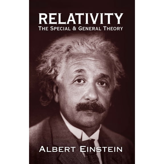 Dover Books on Physics Relativity: The Special and General Theory, (Paperback)