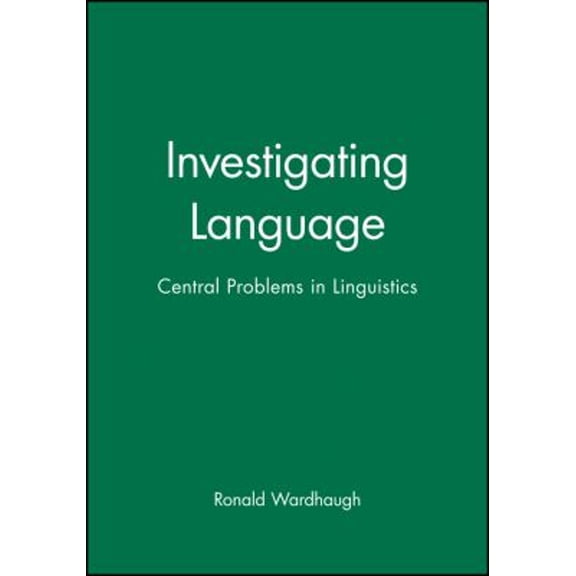 Pre-Owned Investigating Language: Central Problems in Linguistics (Paperback) 0631187545 9780631187547