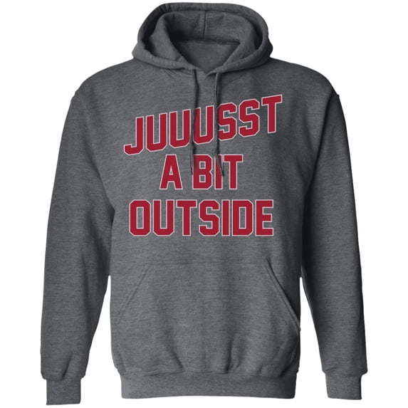 'Juuussst a Bit Outside' Pullover Hoodie by ThirtyFive55
