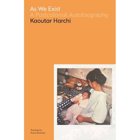 As We Exist: A Postcolonial Autobiography, (Paperback)