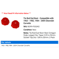 thumbnail image 2 of Tie Rod End Boot - Compatible with 1963 - 1982, 1984 - 2004 Chevy Corvette 1964 1965 1966 1967 1968 1969 1970 1971 1972 1973 1974 1975 1976 1977 1978 1979 1980 1981 1985 1986 1987 1988, 2 of 2