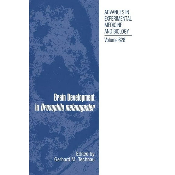 Advances in Experimental Medicine and Bi Brain Development in Drosophila Melanogaster, Book 628, (Hardcover)