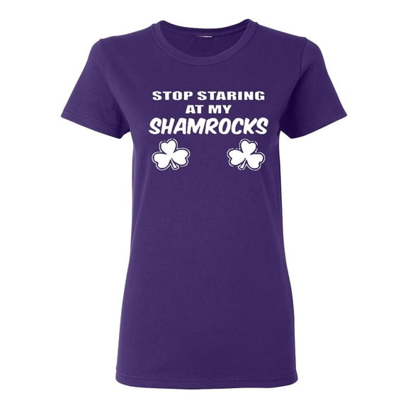 Ladies Stop Staring At My Shamrocks Irish T-Shirt Tee