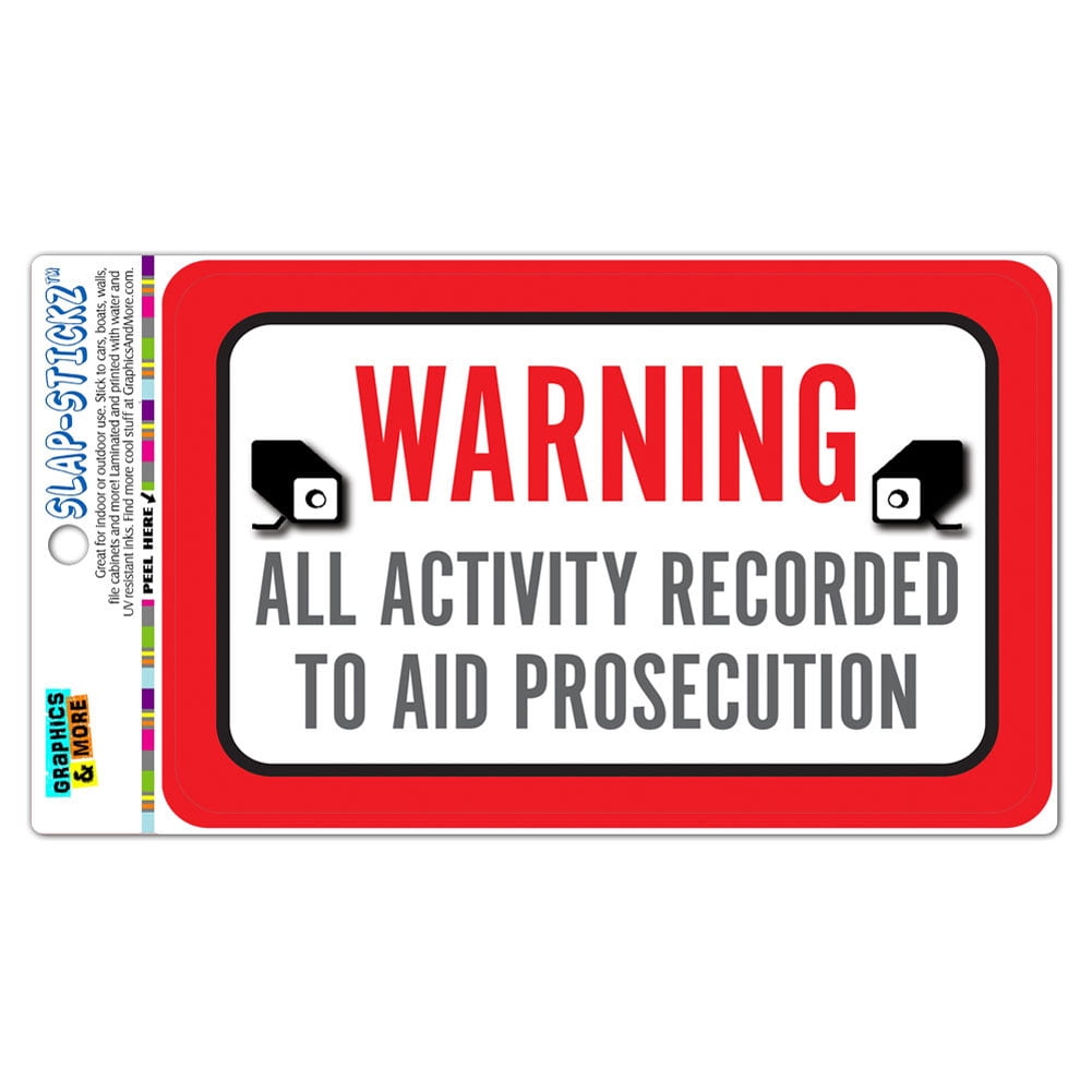 Warning All Activity Recorded To Aid Prosecution SLAP-STICKZ(TM ...