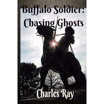 Buffalo Soldier: Chasing Ghosts