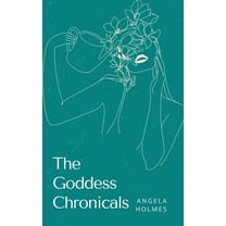 The Goddess Chronicals, (Paperback)