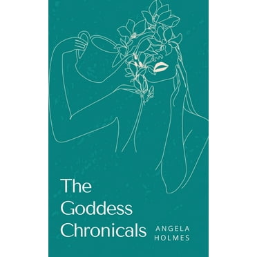 The Goddess Chronicals, (Paperback)