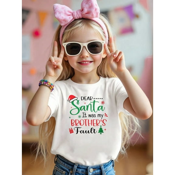 Dear Santa It Was My Brother's/Sister's Fault Graphic Kid T-Shirt Casual  Style With 100% Cotton Fabric,Suitable For Boys And Girls,Ideal Gift For Kids