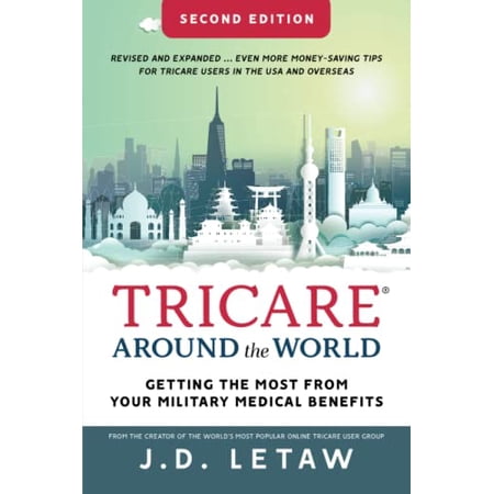 Pre-Owned TRICARE Around the World : Getting the Most from Your Military Medical Benefits (Paperback) 9781736711620