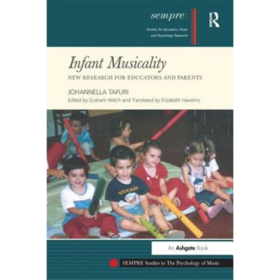 Pre-Owned Sempre Studies in the Psychology of Musi Infant Musicality: New Research for Educators and Parents, (Paperback)