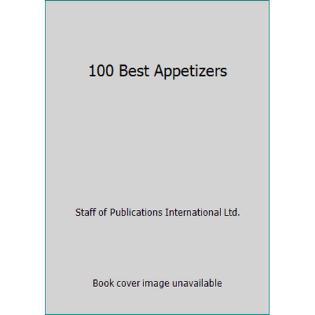 100 Best Appetizers [Hardcover - Used]