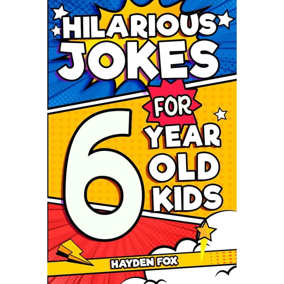 Pre-Owned Hilarious Jokes For 6 Year Old Kids: An Awesome LOL Gag Book For Young Boys and Girls Filled With Tons of Tongue Twisters, Rib Ticklers, Side Splitters, and Knock Knocks