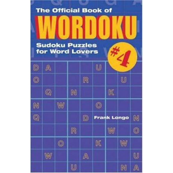 Pre-Owned The Official Book of Wordoku 4: Sudoku Puzzles for Word Lovers (Paperback) 1402746385 9781402746383