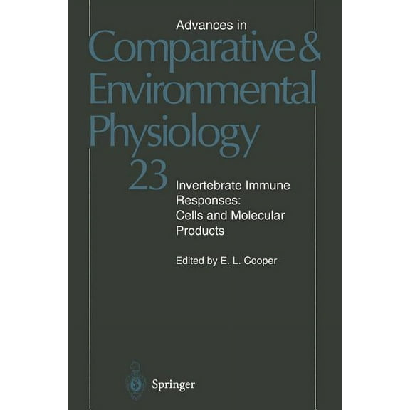 Advances in Comparative and Environmenta Invertebrate Immune Responses: Cells and Molecular Products, Book 23, (Paperback)