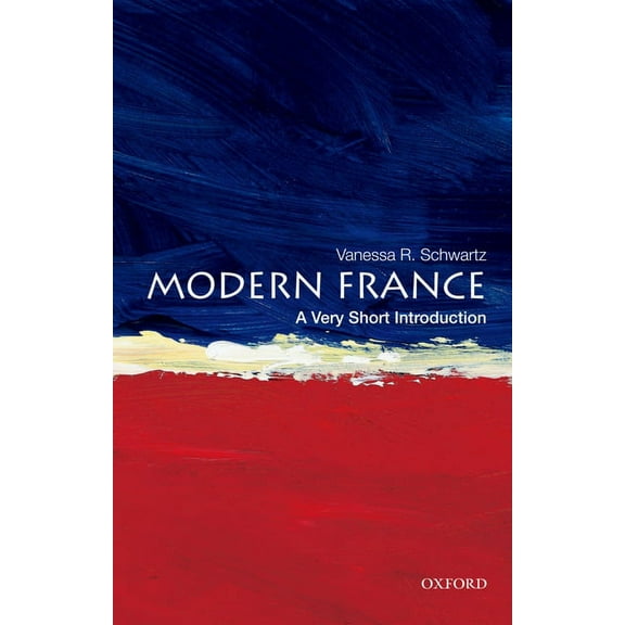 Very Short Introductions Modern France: A Very Short Introduction, (Paperback)