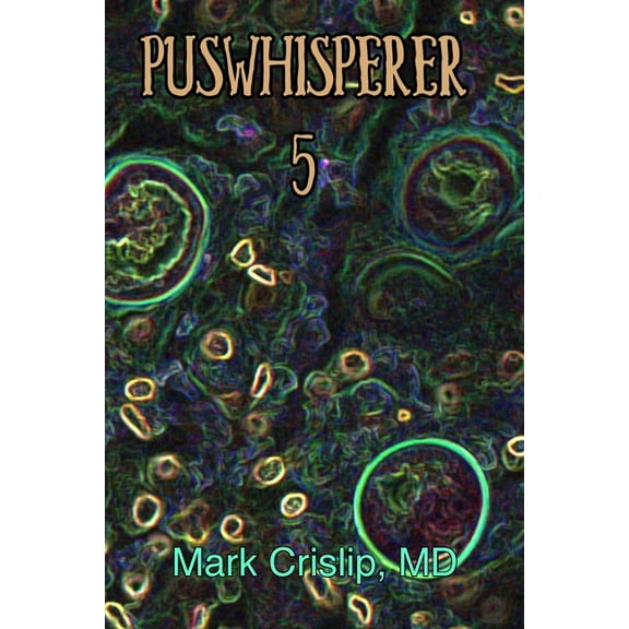 Puswhisperer 5, (Paperback)