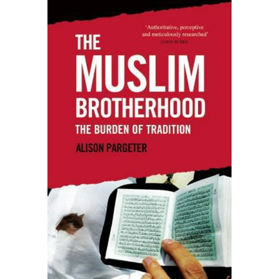 Pre-Owned The Muslim Brotherhood: The Burden of Tradition (Hardcover) 0863564755 9780863564758