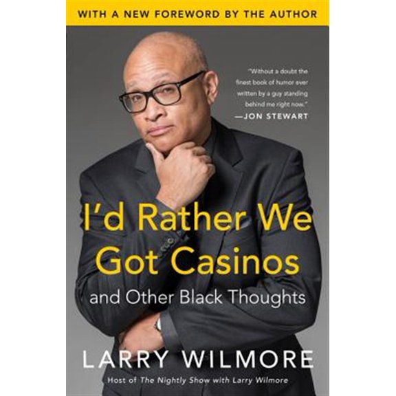 Pre-Owned I'd Rather We Got Casinos: And Other Black Thoughts Paperback