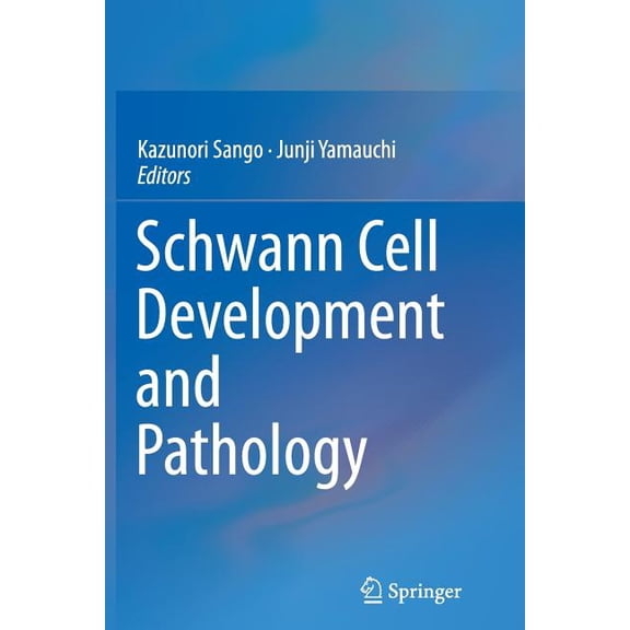 Schwann Cell Development and Pathology, (Paperback)