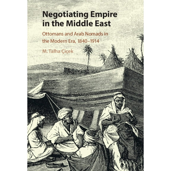 Negotiating Empire in the Middle East, (Paperback)