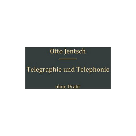 Telegraphie Und Telephonie Ohne Draht, (Paperback)