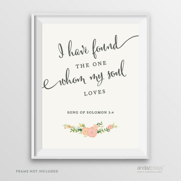 Solomon 3 4 - I Have Found The One  Floral Roses Biblical Quotes Wedding Signs
