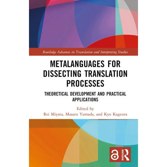 Routledge Advances in Translation and In Metalanguages for Dissecting Translation Processes: Theoretical Development and Practical Applications, (Hardcover)