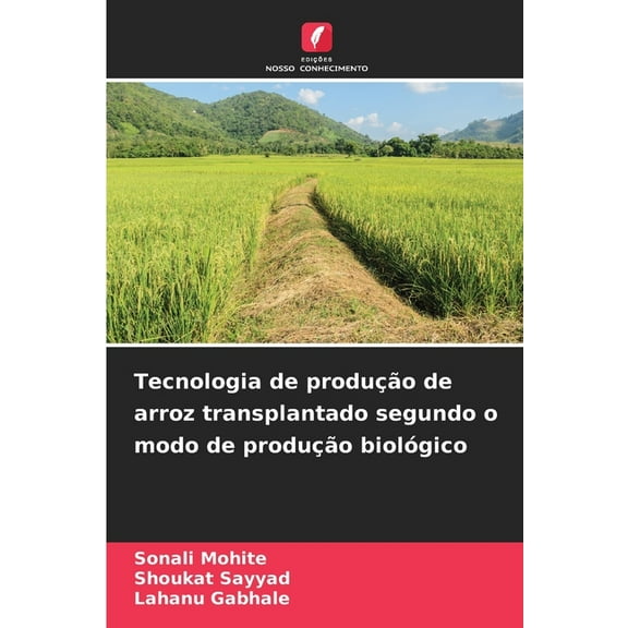 Tecnologia de produÃ§Ã£o de arroz transplantado segundo o modo de produÃ§Ã£o biolÃ³gico, (Paperback)