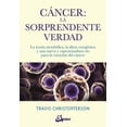 thumbnail image 1 of CANCER: LA SORPRENDENTE VERDAD; LA TEORIA METABOLICA, LA DIETA CETOGENICA Y UNA NUEVA Y ESPERANZADOR GAIA EDICIONES TRAVIS CHRISTOFFERSON, 1 of 2