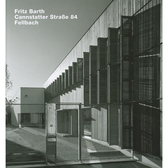 Fritz Barth, Cannstatter Strake 84, Fellbach : Opus 76 (Hardcover)
