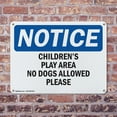 thumbnail image 4 of (2 Pack) Children'S Play Area No Dogs Allowed Please OSHA Notice Sign 14 Inch X 10 Inch Indoor / Outdoor Rust-Free Aluminum Metal Signs for Workplace, Workshop, and Construction Site,, 4 of 8