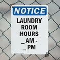 thumbnail image 5 of (2 Pack) Laundry Room Hours ____ Am - ____ Pm OSHA Notice Sign 12 Inch X 18 Inch Plastic Sign, Weather Resistant, UV Protected for Workplace, Business, and Construction Site, Made in, 5 of 8