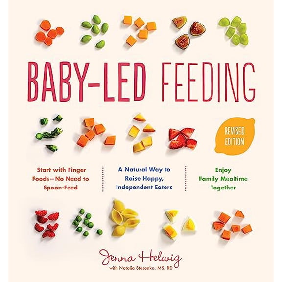 Pre-Owned Baby-Led Feeding: A Natural Way to Raise Happy, Independent Eaters (Paperback) 0544963407 9780544963405