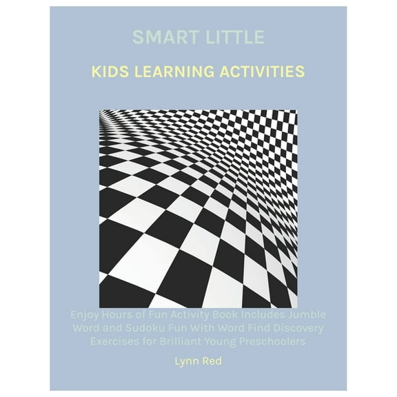 Smart Little Kids Learning Activities: Enjoy Hours of Fun Activity Book Includes Jumble Word and Sudoku Fun With Word Fi, (Paperback)
