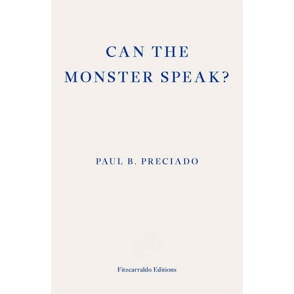 Can the Monster Speak? : Report to an Academy of Psychoanalysts