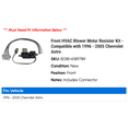 thumbnail image 2 of Front HVAC Blower Motor Resistor Kit - Compatible with 1996 - 2005 Chevy Astro 1997 1998 1999 2000 2001 2002 2003 2004, 2 of 2