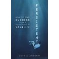 thumbnail image 1 of PERSISTENT: HOW TO FIND SUCCESS AFTER A TRAGIC EVENT IN YOUR LIFE, 1 of 2