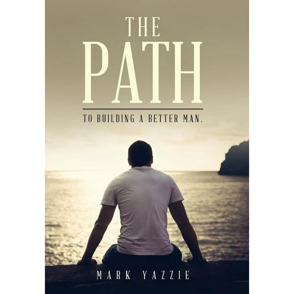 Path : To Building a Better Man