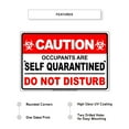 thumbnail image 3 of Caution Self Quarantined Do Not Disturb Health and Safety Office Notice Outdoor Unique Aluminum Metal Sign 18"x24", 3 of 5