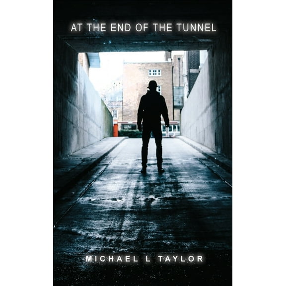 At the End of the Tunnel (Hardcover)