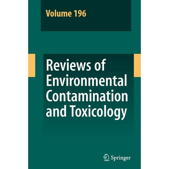 Reviews of Environmental Contamination a Reviews of Environmental Contamination and Toxicology 196, Book 196, (Paperback)