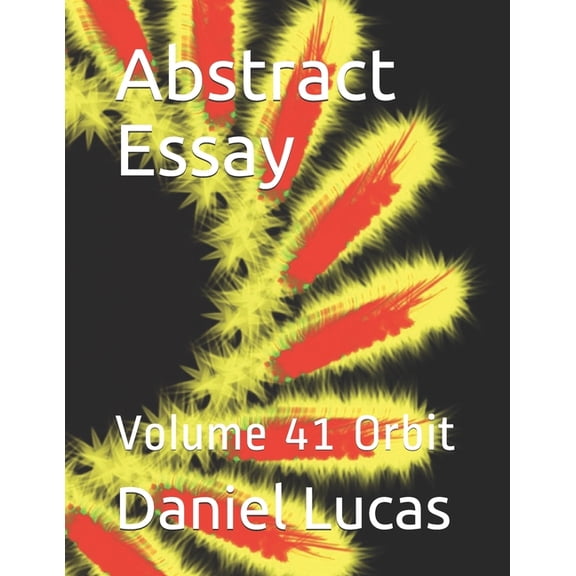 Abstract Essay: Abstract Essay : Volume 41 Orbit (Series #41) (Paperback)